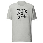 Coffee Snob Unisex T-shirt
