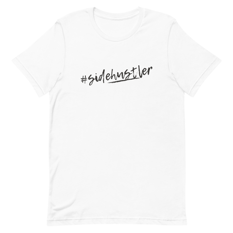 #sidehustler Short-Sleeve Unisex T-Shirt - Black