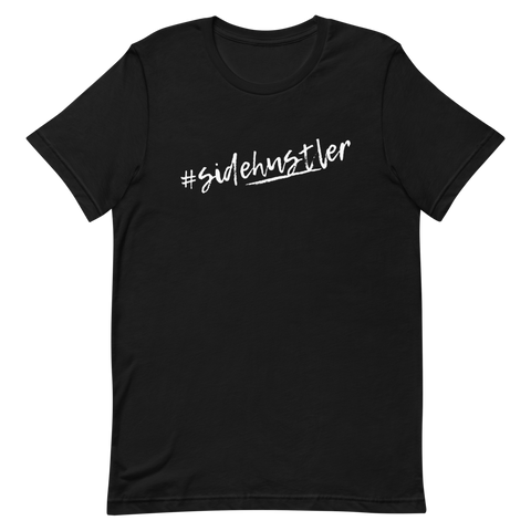 #sidehustler Short-Sleeve Unisex T-Shirt - White